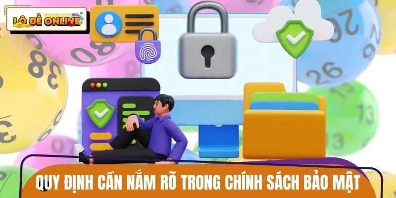 chinh-sach-bao-mat-quy-dinh-can-nam-ro