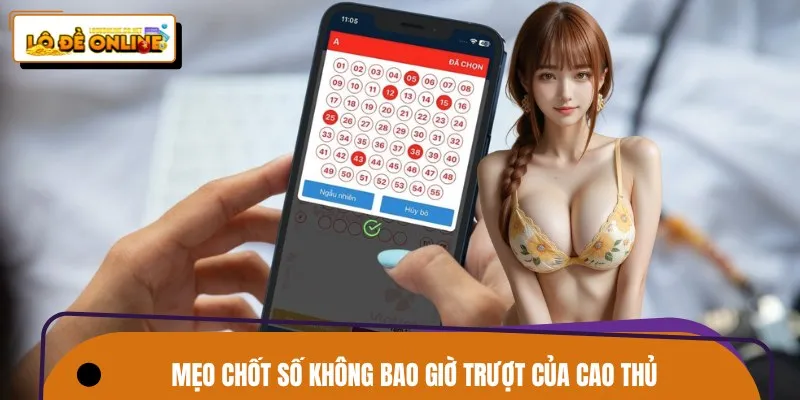 Mẹo chốt số không bao giờ trượt của cao thủ