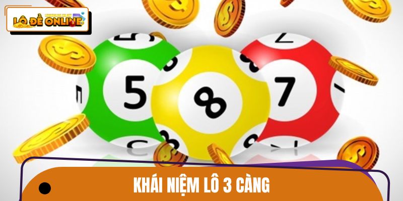 Khái niệm lô 3 càng