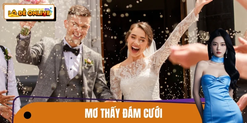 Mơ Thấy Đám Cưới – Thông Điệp Tài Lộc Ít Người Đọc Ra