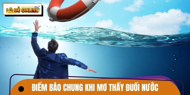 Điểm báo chung khi mơ thấy đuối nước