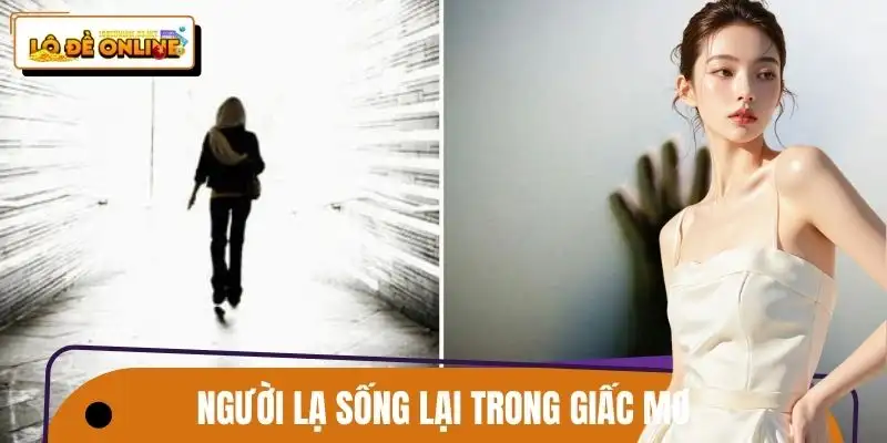 Người lạ sống lại trong giấc mơ thường liên quan đến những cơ hội mới
